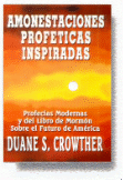 El libro "Amonestaciones proféticas inspiradas" de DUANE S. CROWTHER