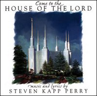 Come To The House Of The Lord-Steven Kapp Perry