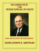 Selección de Discursos del Apostol Joseph B. Wirthlin