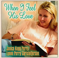 Janice Kapp Perry-When I Feel His Love