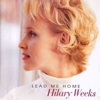 Hillary Weeks - Lead Me Home (1999)