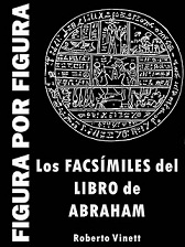 LOS FACSÍMILES DEL LIBRO DE ABRAHAM FIGURA POR FIGURA- Roberto Vinett